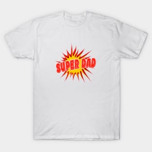 Superdad Cool Fathers Day Design T-Shirt